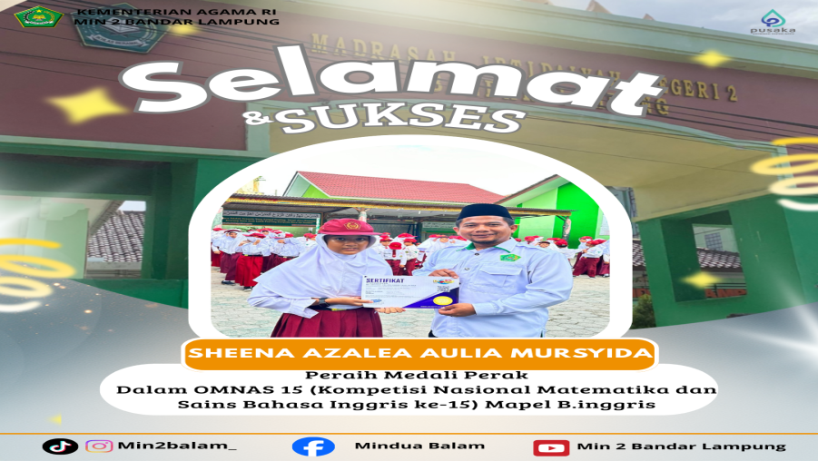 Membanggakan! Sheena Azalea Aulia Mursyida dari MIN 2 Bandar Lampung Ukir Prestasi Gemilang di OMNAS XV